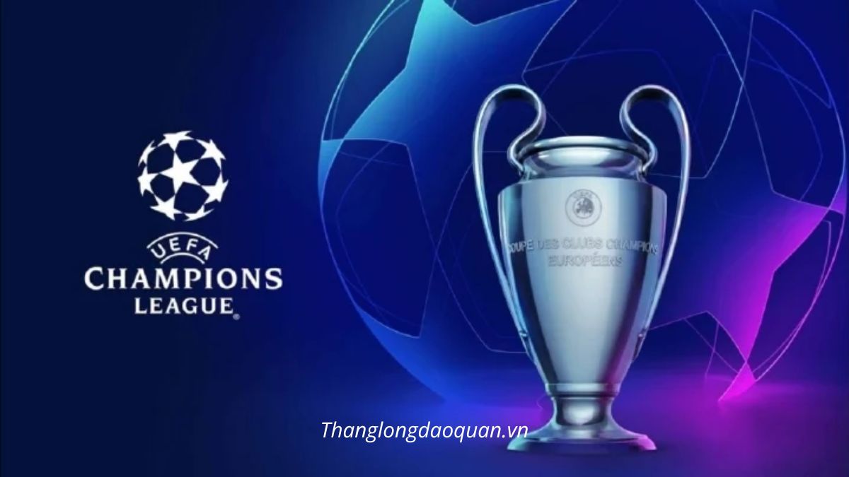 Champion League là giải đấu danh giá nhất thế giới cấp CLB